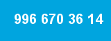 996 670 36 14